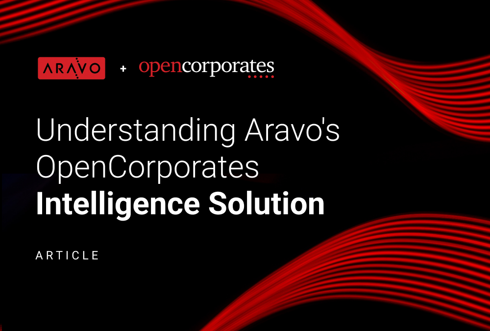 Understanding Aravo’s OpenCorporates Intelligence Solution