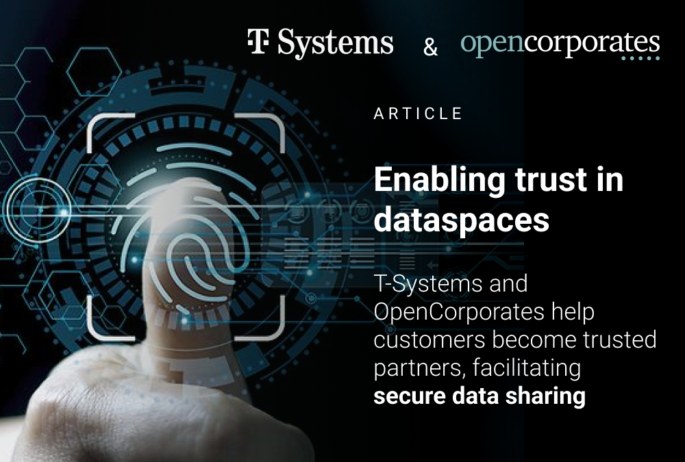 Enabling trust in dataspaces: Exploring T-Systems and OpenCorporates
collaboration